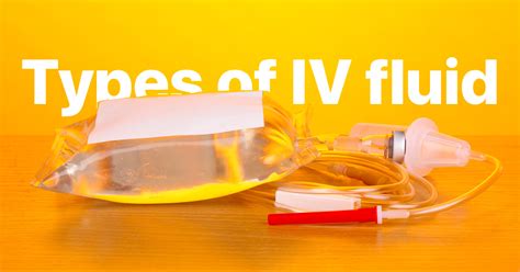  iv|IV Fluids (Intravenous Fluids): Types & Uses